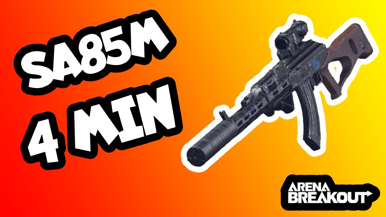 LA SA85M EN 4 MINUTOS 🤑 | ARENA BREAKOUT