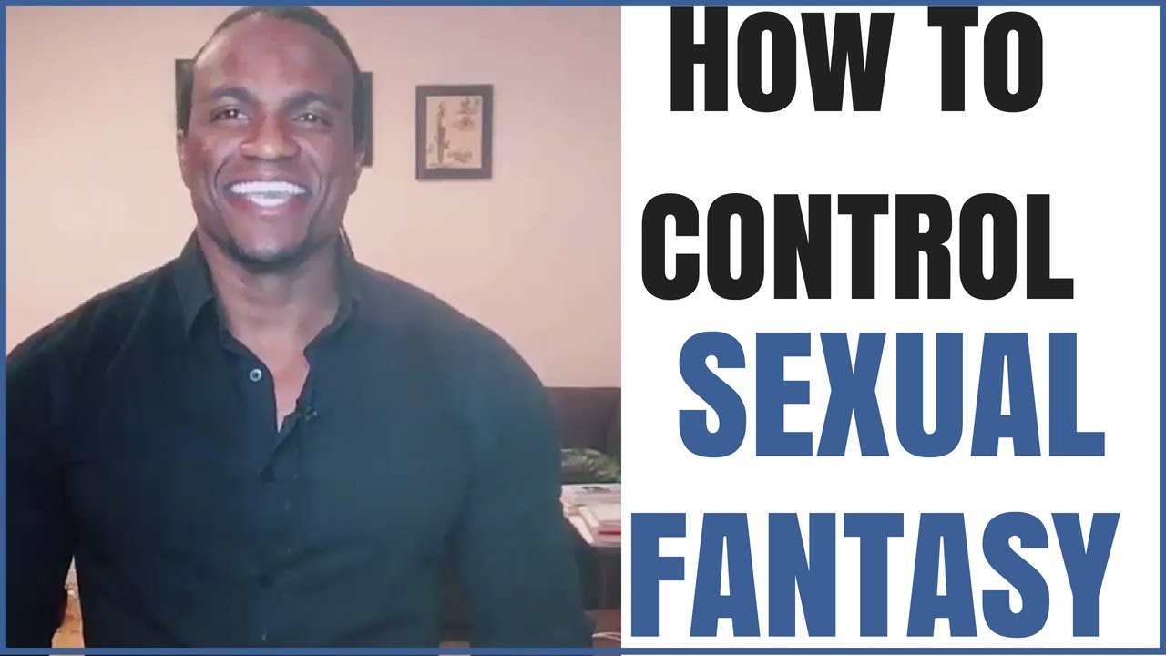 How To Manage Sexual Fantasies | Pornography Addiction Treatment