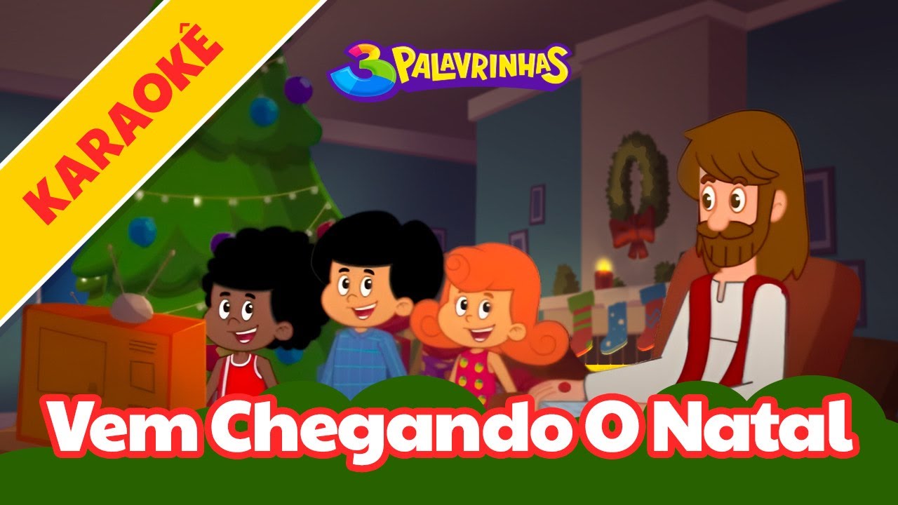 Vem Chegando o Natal - 3 Palavrinhas - Karaok&ecirc; Volume 10