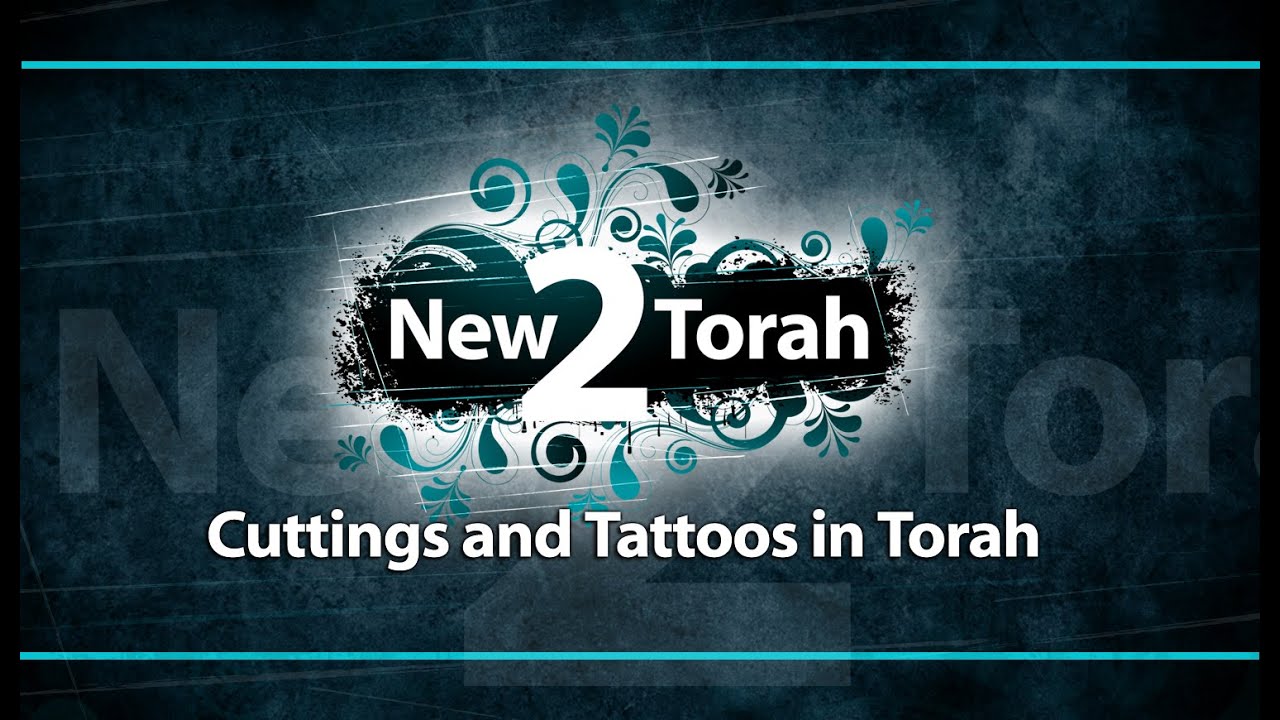 Cuttings and Tattoos in Torah