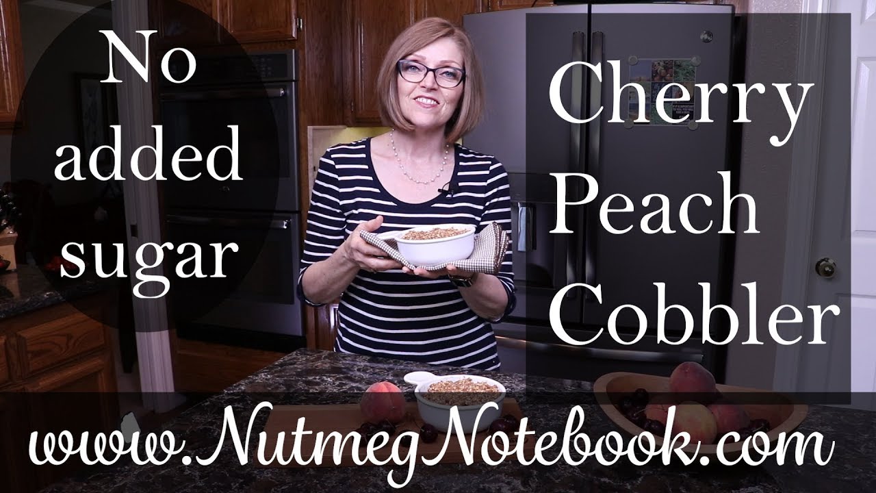 Cherry Peach Cobbler - No Added Sugar