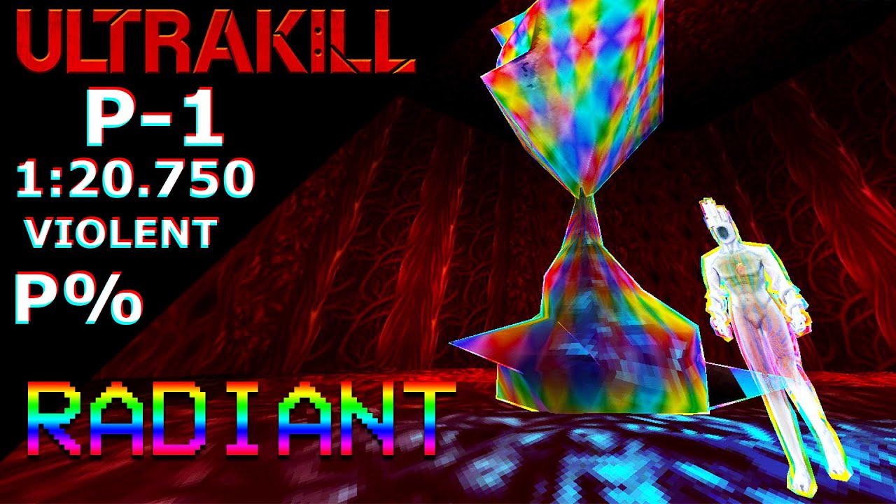 ULTRAKILL | Radiant P-1 P% - 1:20.750 (VIOLENT)