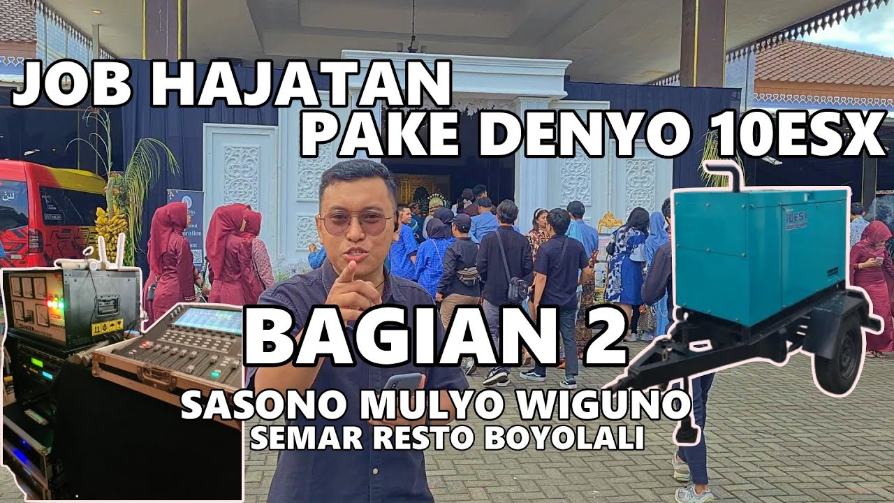 JOB HAJATAN PAKE DENYO 10ESX | Semar Resto Boyolali | BAGIAN 2