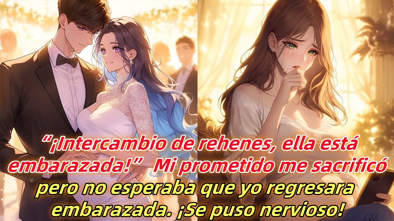 “¡Intercambio de rehenes, está embarazada!”Mi prometido me sacrificó,pero al verme volver embarazada