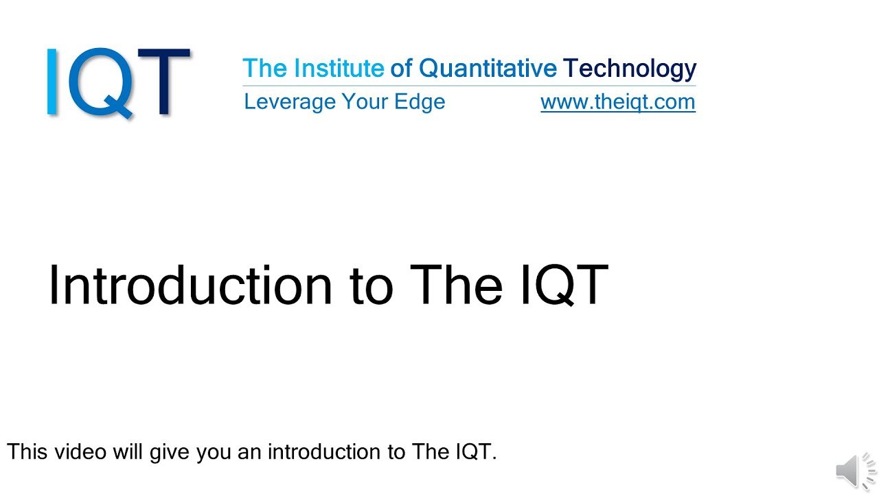 Introduction to The IQT 0