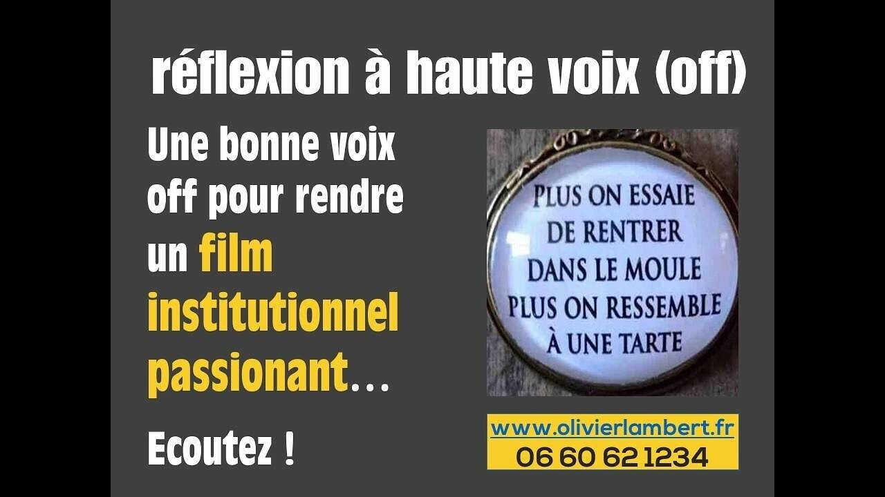 Olivier Lambert, r&eacute;flexion &agrave; haute voix off : rendre un film institutionnel unique et passionnant
