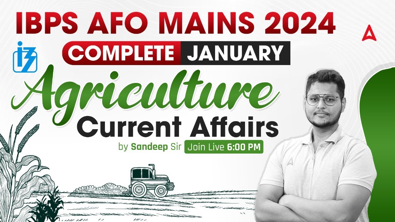 January Agriculture Current Affairs 2024 | IBPS AFO Mains Preparation | By Sandeep Sir