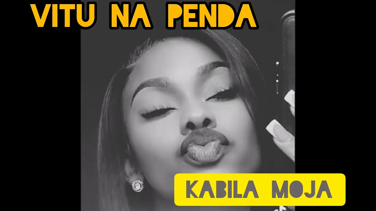 Vitu na penda (KABILA MOJA)32