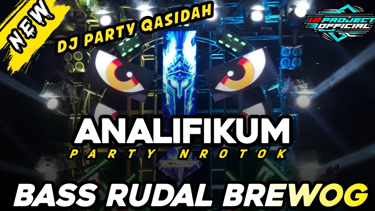 DJ PARTY QASIDAH - ANALIFIKUM - BASS RUDAL BREWOG