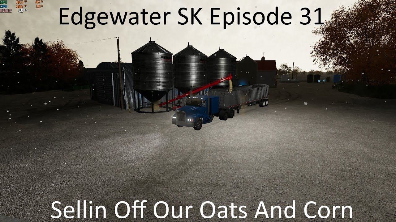 FS22 Edgewater SK Episode 31 Sellin Our Oats And Corn