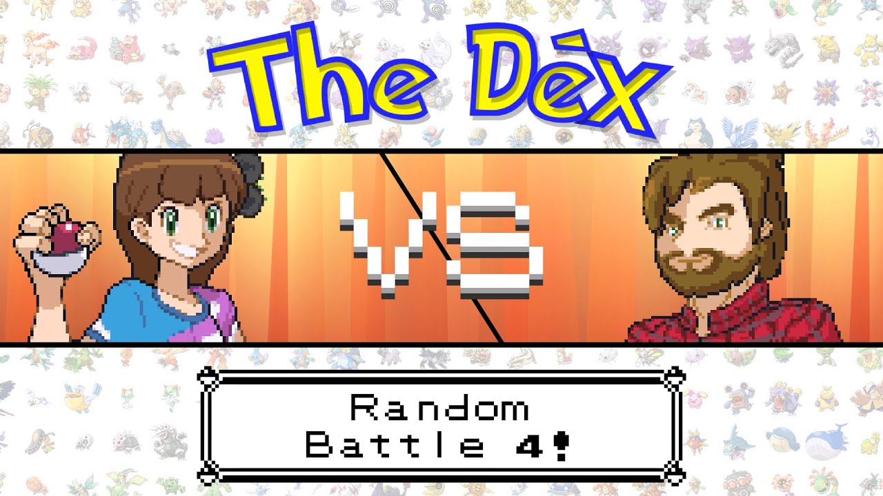 Random Battle 4! The Dex VS: Episode 55