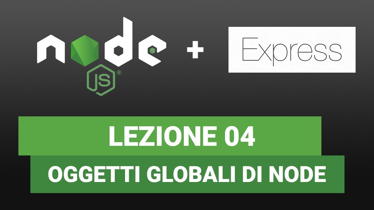 Node JS Tutorial Italiano 04 - Oggetti Globali di Node JS