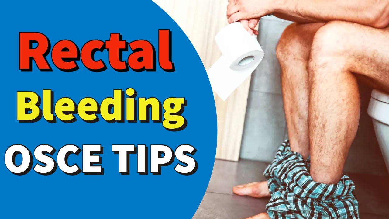 Rectal Bleeding | OSCE tips