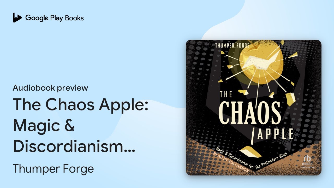 The Chaos Apple: Magic & Discordianism for the… by Thumper Forge · Audiobook preview