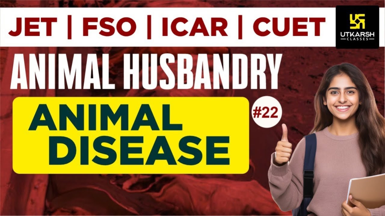 Animal Husbandry #22 | Animal Disease | JET, FSO, ICAR, CUET & All Agriculture Exam | by  Laxman Sir