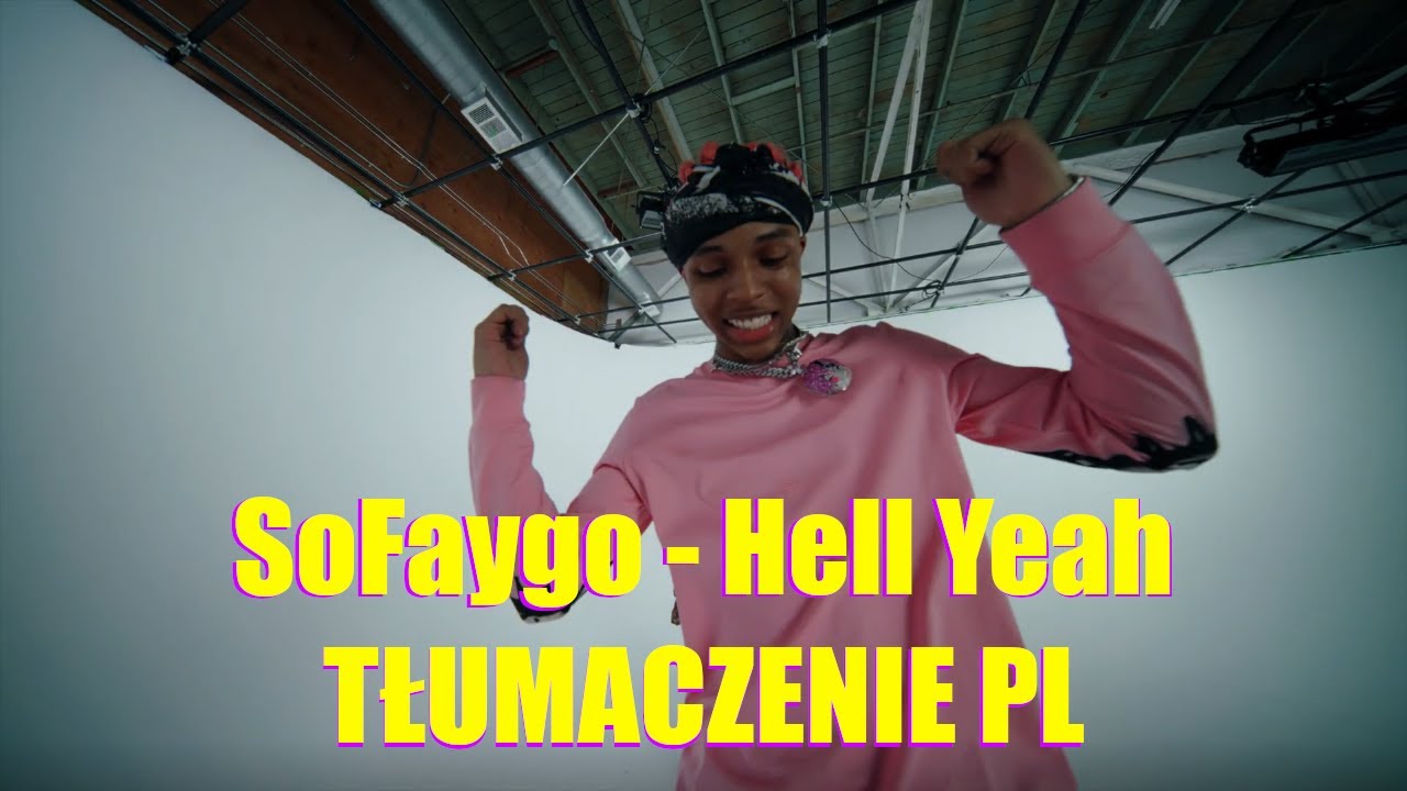 SoFaygo - Hell Yeah feat. Ken Carson (Tłumaczenie po polsku)