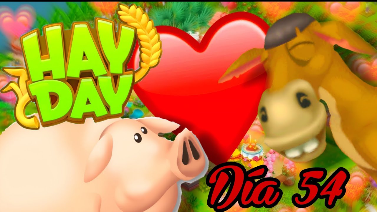 Hay Day | Nivel 113 | Dia 54 | ¡Nuevos eventos!
