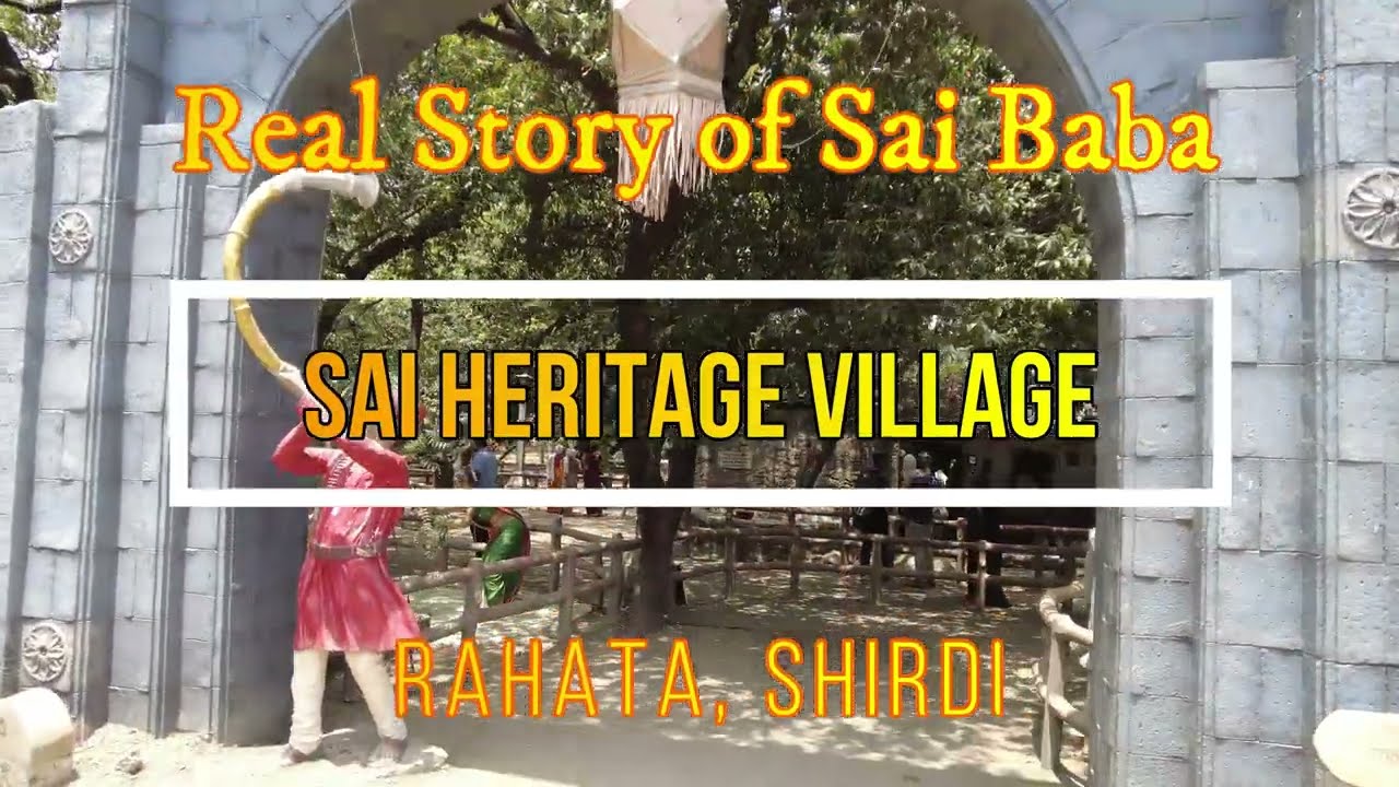 Old Shiridi -Sai Heritage Village | Real Story of Shirdi Sai Baba -Puratana Shirdi | Shirdi Sai Baba