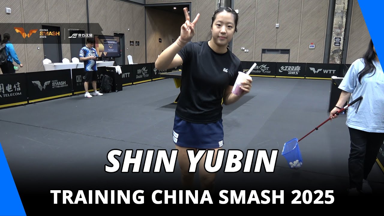 Shin Yubin | Training | China Smash 2025