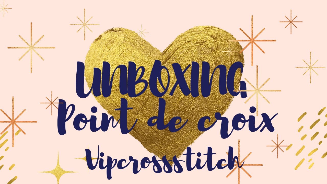 💕💖unboxing VIPCROSSSTITCH #vipcrossstitch 💖💕