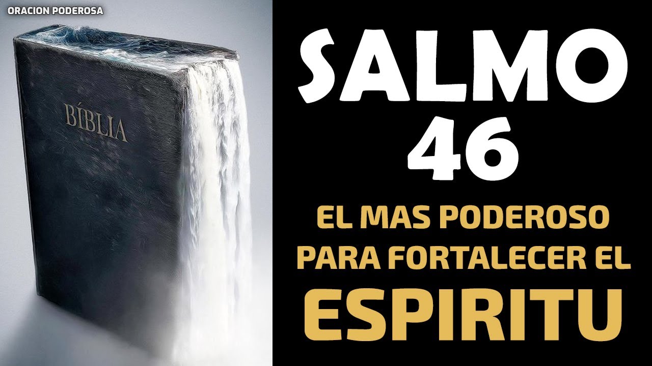 Salmo 46 ✞ El Mas Poderoso para Fortalecer el Esp&iacute;ritu