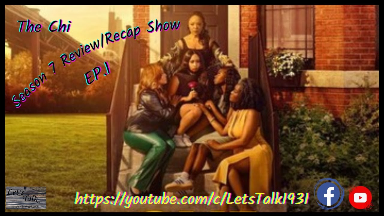 The Chi Season 7 Review/Recap EP.1