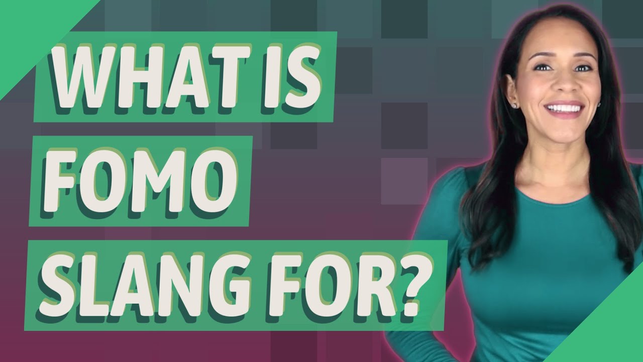 What is fomo slang for?