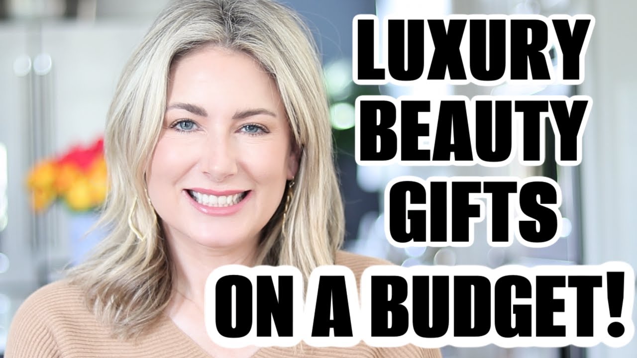 Luxury Beauty Gifts On A Budget | Winter Holidays 2022