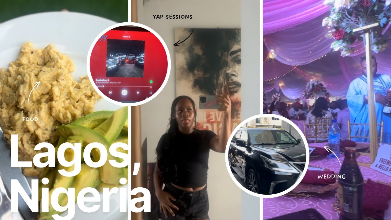 LAGOS 🇳🇬: The Zikora Edition | life updates, food, yap sessions and more