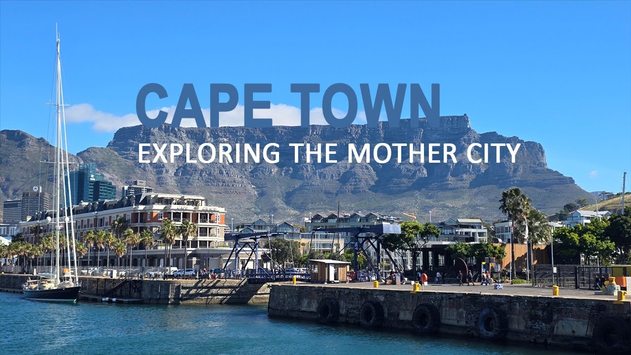 Cape Town: Exploring the Mother City