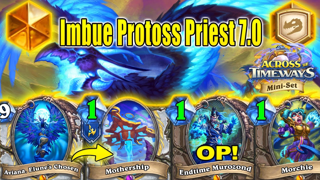 NEW Imbue Protoss Priest Deck 7.0 Is So Good To Craft At Across the Timeways Mini-Set | Hearthstone