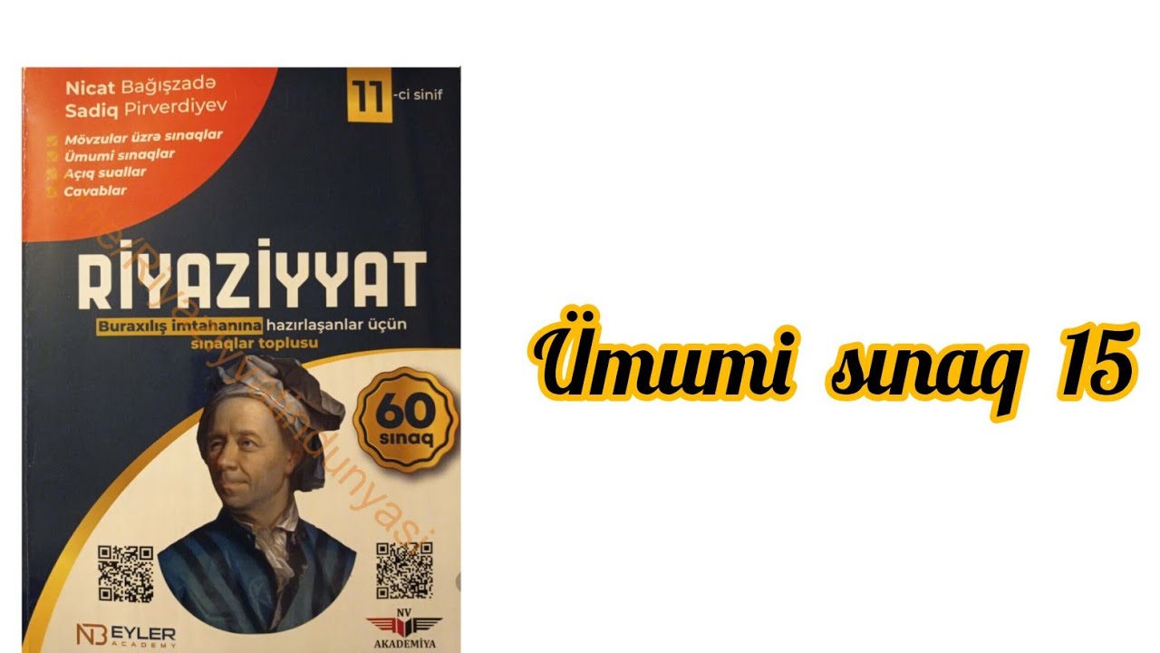 Ümumi sınaq 15.Nicat Bagişzadə 60 sınaq #11cisinif #blok #buraxilisimtahani #miq #abituriyent #test