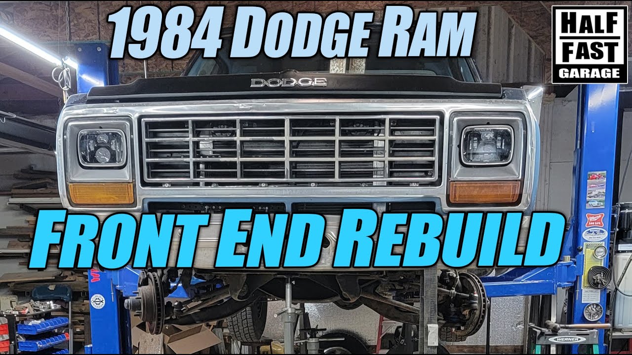 1984 Dodge Ram D150 Front End Rebuild. And, how to break it.