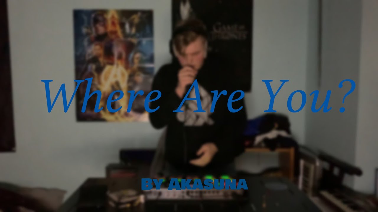 Where Are You? | Akasuna (Loopstation Song)