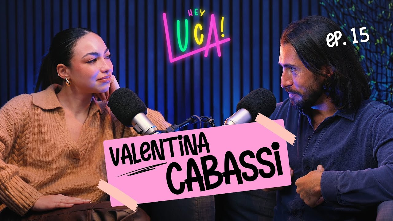 15. A me la prima mossa con Valentina Cabassi — Hey Luca! Il podcast di Luca Gervasi