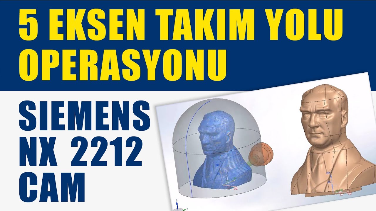 Siemens NX CAM | 5 Eksen Takım Yolu Operasyonu - Variable Contour