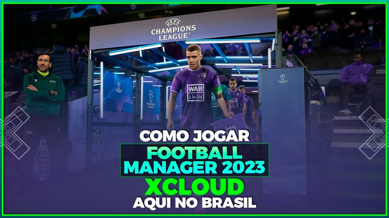 COMO JOGAR FOOTBALL MANAGER 2023 NA XCLOUD AQUI NO BRASIL?