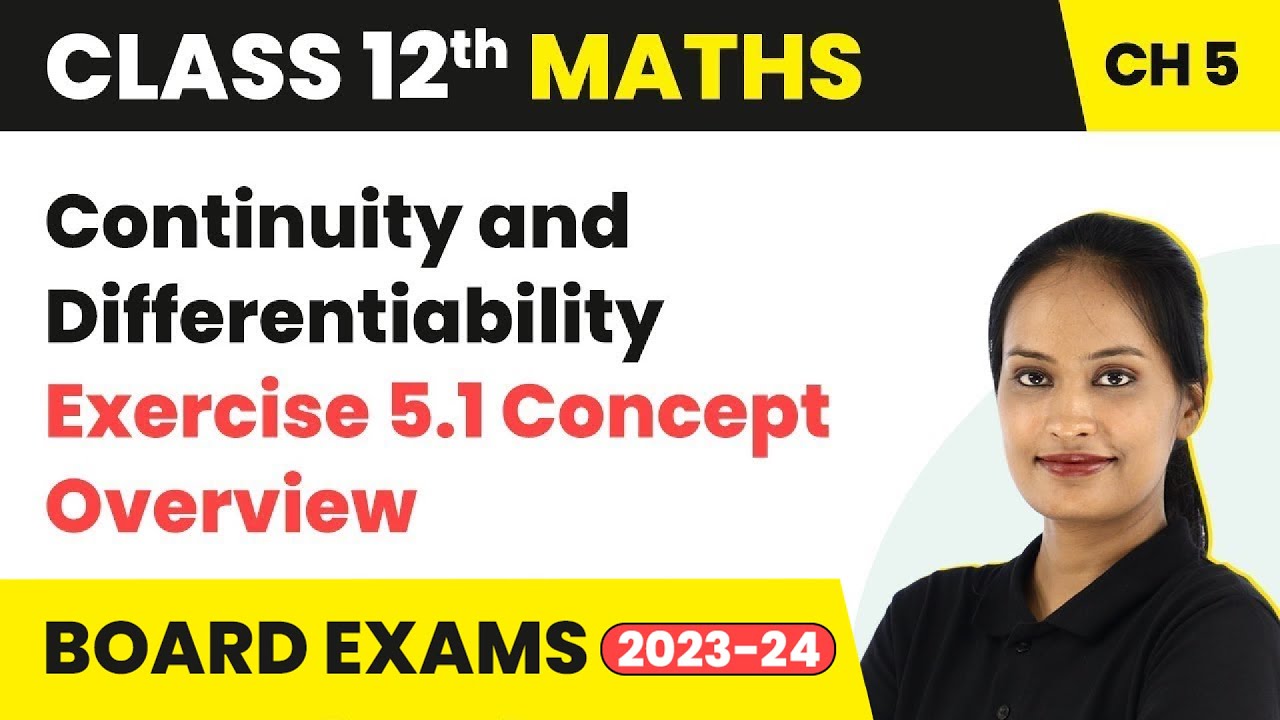 Continuity and Differentiability - Exercise 5.1 Concept Overview | Class 12 Maths Ch 5| CBSE/IIT-JEE