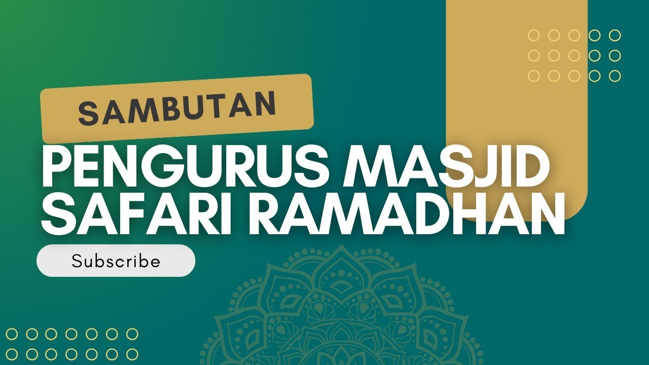 SAMBUTAN PENGURUS MASJID SAFARI RAMADHAN