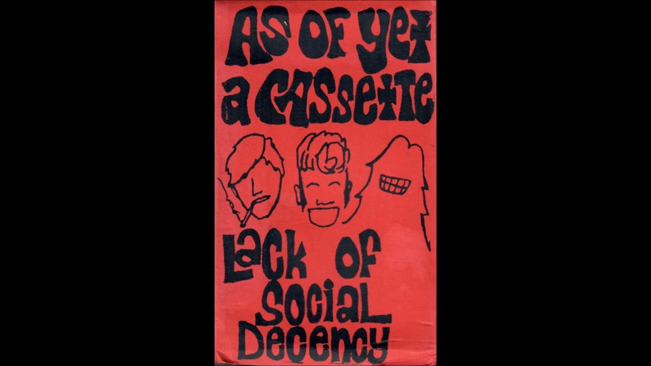 Lack Of Social Decency - As Of Yet A Cassette  - Demo Tape 199?