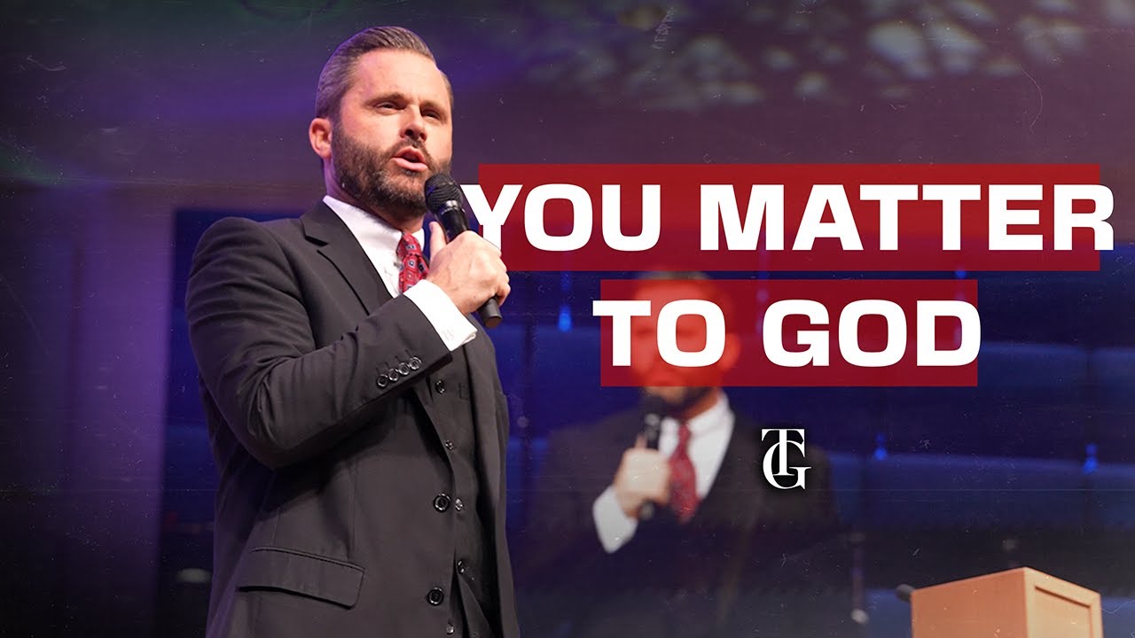 You Matter To God | Tyler Gaulden