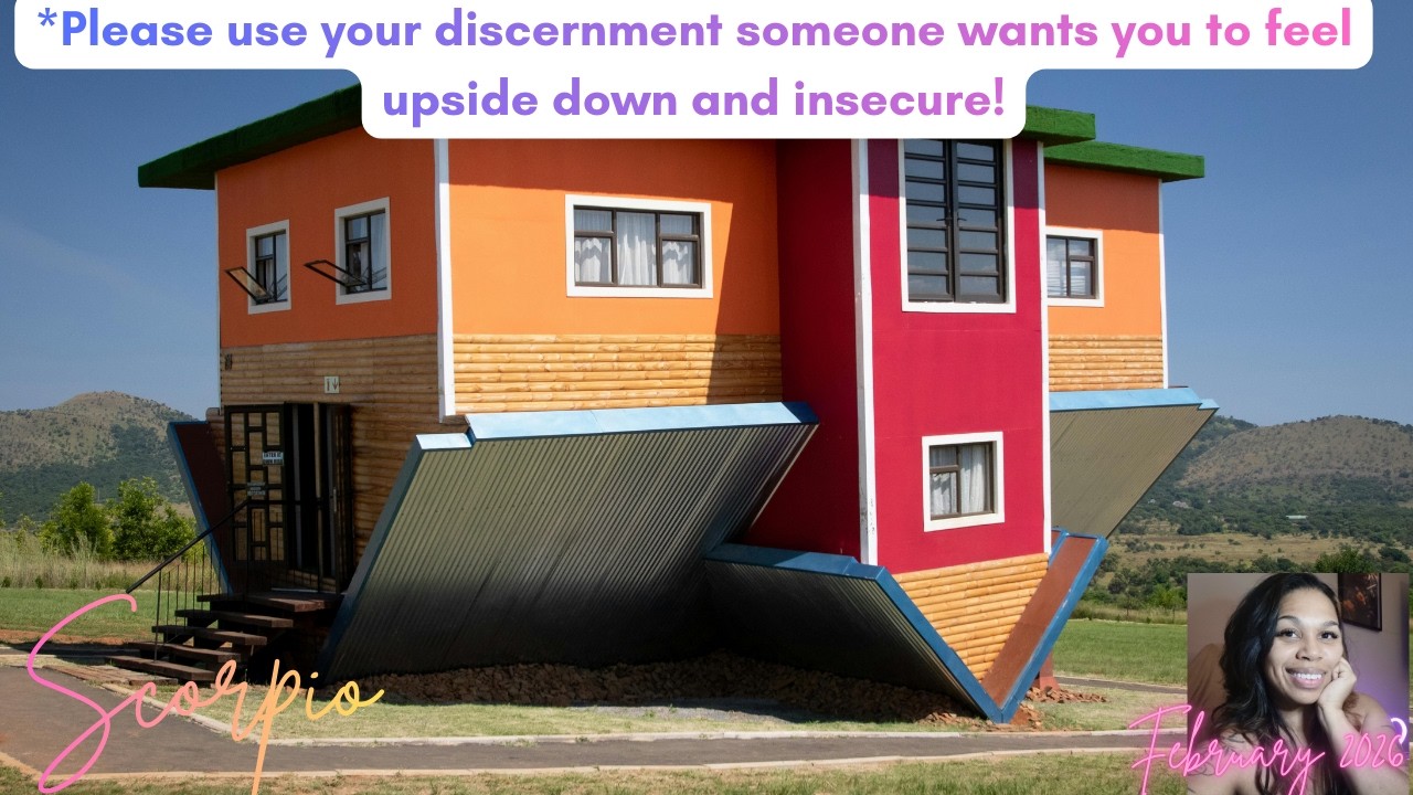 Scorpio *Please use your discernment someone wants you to feel upside down and insecure!