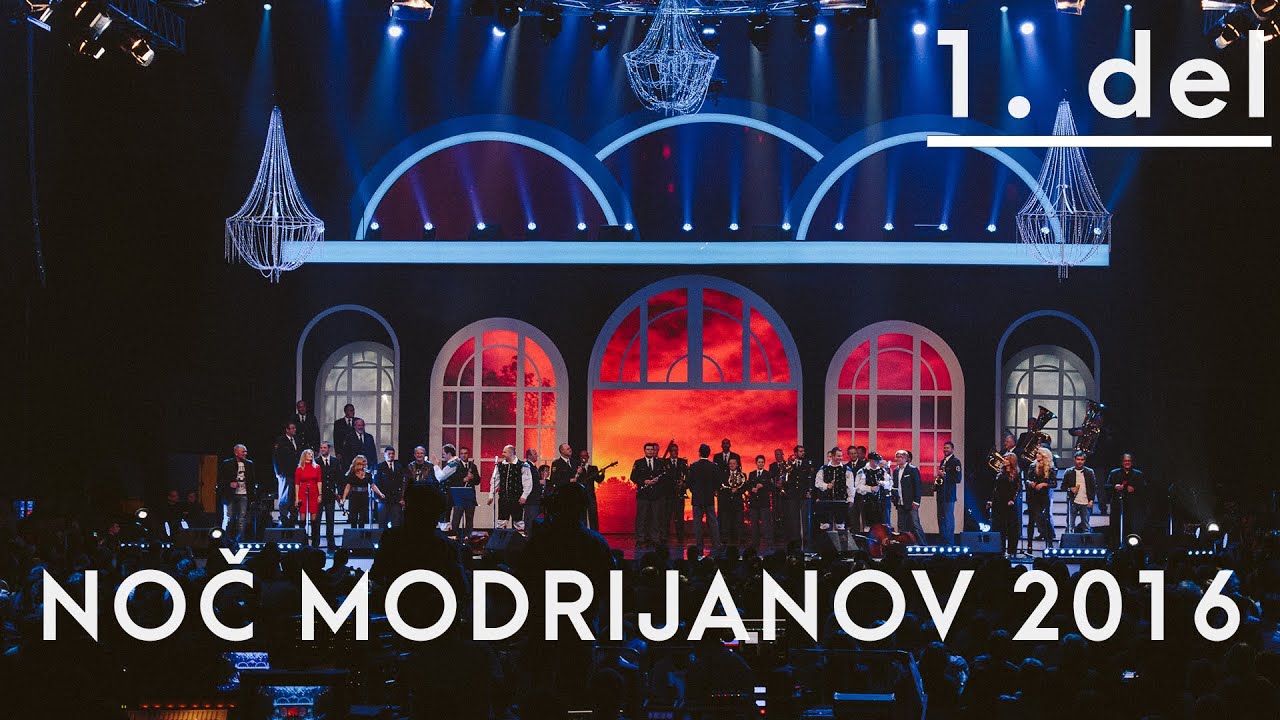 Noč Modrijanov 2016 - Življenje je ljubezen 1. del
