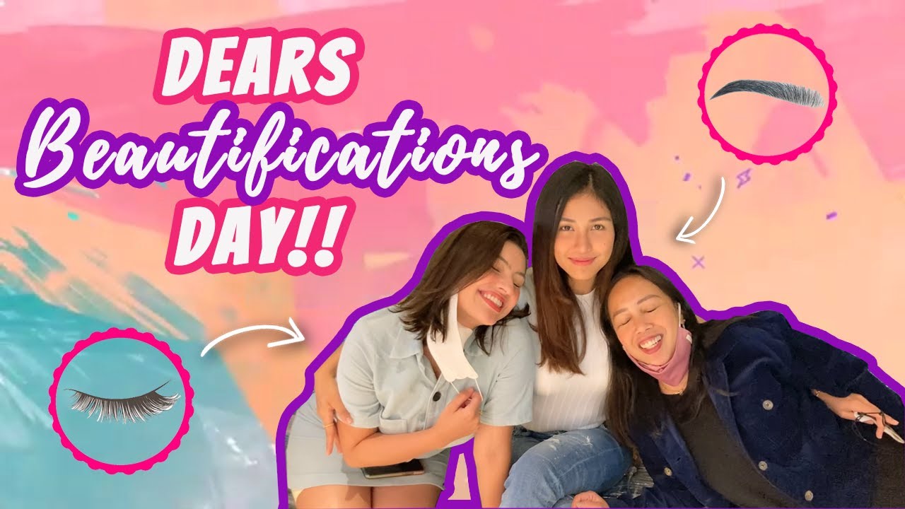 DEARS BEAUTIFICATION DAY!! | KAKAI BAUTISTA | #12