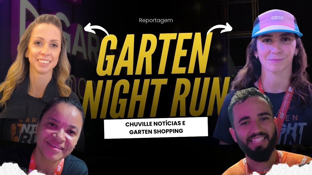 Garten Night Run com Chuville Not&iacute;cias 