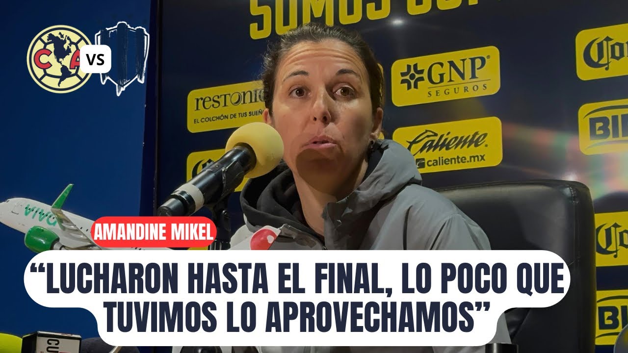 Rayadas mostró orden y carácter: Amandine Mikel en conferencia