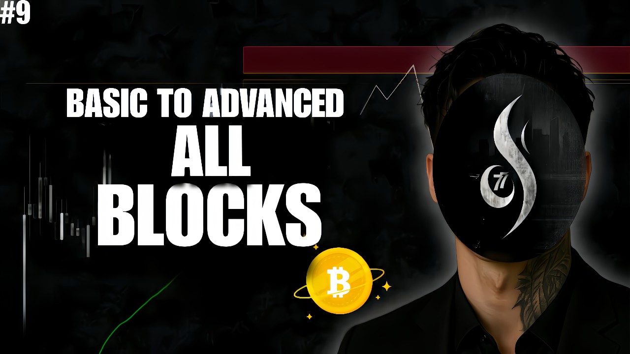 Basic to Advanced All  SMC & ICT Blocks Explained 🔥 (SMC) Series Part 9 #smartmoneyconcepts