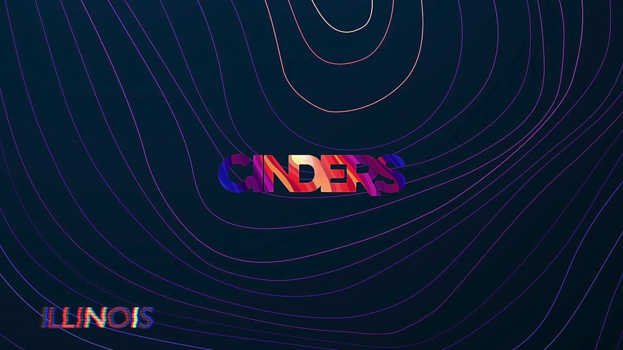 Cinders - Illinois (Official Audio)