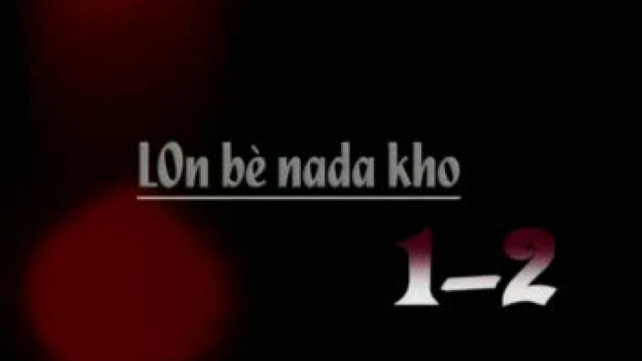 LON BE NADO KHO 1-2 VERSION MALINKE
