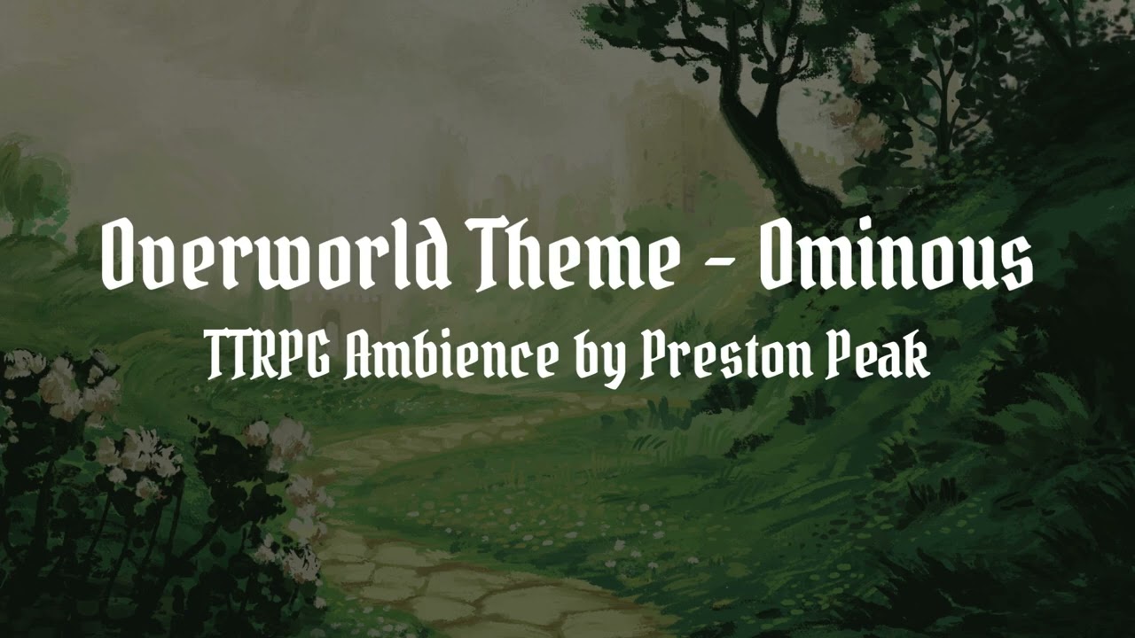 Ominous Overworld Theme | D&D Ambience and TTRPG Background Music | 1 Hour Long DnD BGM